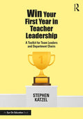 Win Your First Year in Teacher Leadership: A Toolkit for Team Leaders and Department Chairs - Paperback