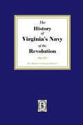 The History of Virginia's Navy of the Revolution - Paperback