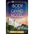 A Body at the Grand Hotel: An addictive 1920s murder mystery - Paperback