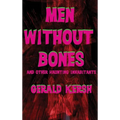 Men Without Bones and Other Haunting Inhabitants - Hardcover