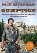 Gumption: Relighting the Torch of Freedom with America's Gutsiest Troublemakers - Hardcover