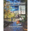 Biblical Homestead Community and Traditions: 2023 Volume - Paperback
