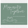 Moments Together: A Five Year Journey of Love and Appreciation - Hardcover