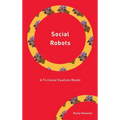 Social Robots: A Fictional Dualism Model - Hardcover