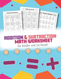 Addition and Subtraction Math Worksheet for Kinder and 1st grade: Over 45 Fun Designs For Boys And Girls - Educational Worksheets Daily Practice Workb - Paperback