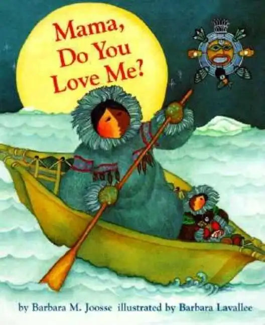 Mama, Do You Love Me? Board Book: (Children's Storytime Book, Arctic and Wild Animal Picture Book, Native American Books for Toddlers) - Board Book
