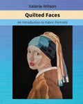 Quilted Faces: An Introduction to Fabric Portraits - Paperback