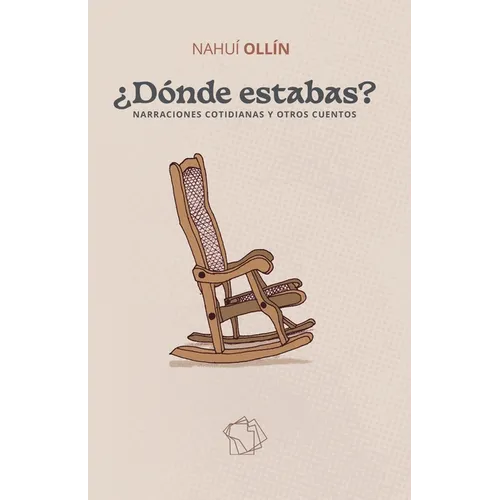 ¿Dónde estabas?: Narraciones cotidianas y otros cuentos - Paperback