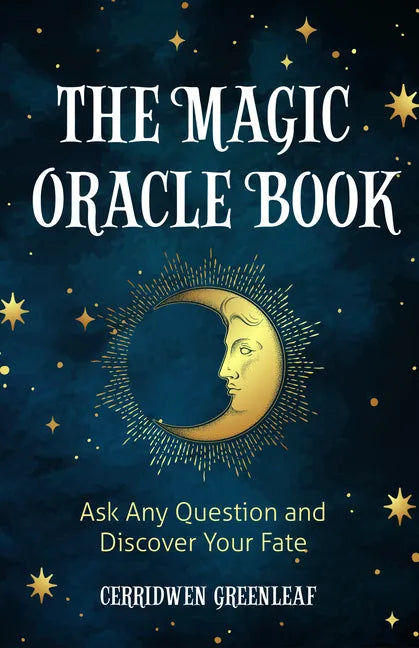 The Magic Oracle Book: Ask Any Question and Discover Your Fate (Divination, Fortunetelling, Finding Your Fate, Fans of Oracle Cards) - Paperback