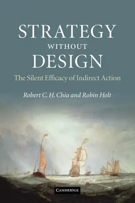 Strategy Without Design: The Silent Efficacy of Indirect Action - Paperback
