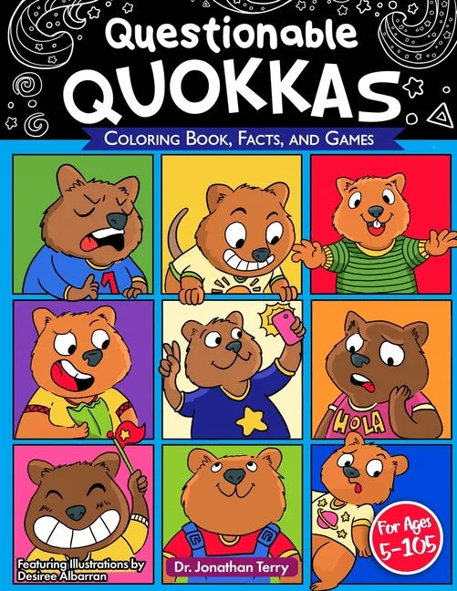 Questionable Quokkas: Adult Coloring Book, Children's Coloring Book, Facts, and Games, For Ages 5-105 - Paperback