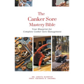 The Canker Sore Mastery Bible: Your Blueprint for Complete Canker Sore Management - Paperback