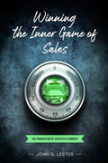 Winning the Inner Game of Sales: The Foundation of Success is Mindset - Paperback