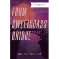 From Sweetgrass Bridge - Paperback
