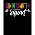 Kindergarten Squad: : Happy First Day of School For Teacher or Kids Back To School - Paperback