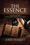 The Essence: A Guided Journey of Discovery through the Bible - Paperback