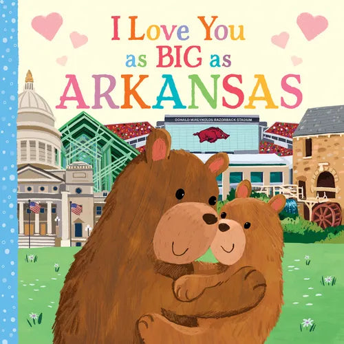 I Love You as Big as Arkansas - Board Book