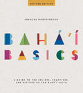 Baha'i Basics: A Guide to the Beliefs, Practices, and History of the Baha'i Faith - Paperback