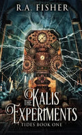 The Kalis Experiments - Hardcover