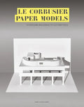 Le Corbusier Paper Models: 10 Kirigami Buildings to Cut and Fold - Paperback