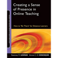 Creating a Sense of Presence in Online Teaching: How to Be There for Distance Learners - Paperback