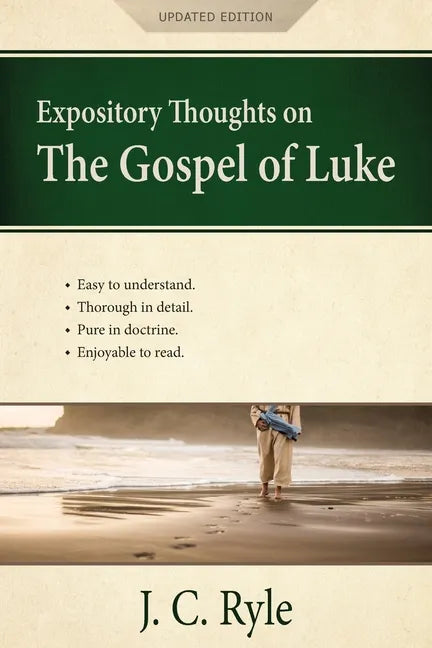 Expository Thoughts on the Gospel of Luke: A Commentary - Paperback