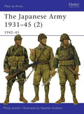 The Japanese Army 1931 45 (2): 1942 45 - Paperback
