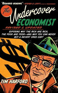 The Undercover Economist, Revised and Updated Edition: Exposing Why the Rich Are Rich, the Poor Are Poor - And Why You Can Never Buy a Decent Used Car - Hardcover