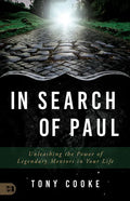 In Search of Paul: Unleashing the Power of Legendary Mentors in Your Life - Paperback
