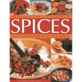 The Complete Cook's Encyclopedia of Spices: An Illustrated Guide to Spices, Spice Blends and Aromatic Ingredients with 100 Tastebud-Tingling Recipes a - Paperback