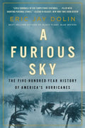 A Furious Sky: The Five-Hundred-Year History of America's Hurricanes - Paperback