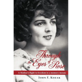 Through the Eyes of Rose: A Mother's Flight to Freedom in a Memory Mosaic - Paperback