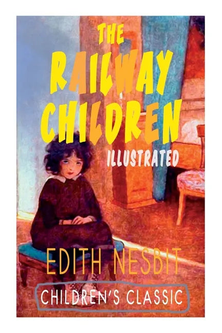 The Railway Children (Illustrated): Adventure Classic - Paperback