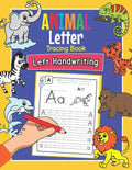 Animal Letter Tracing Book Left Handwriting: Practice Workbook for Left-Handed Preschoolers - Essential Writing Skills for Kindergarten and Preschool - Paperback