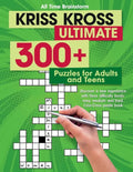Kriss Kross Ultimate: 300+ Puzzles for Adults and Teens. Discover a new experience with three difficulty Levels: Easy, Medium and Hard. Cris - Paperback
