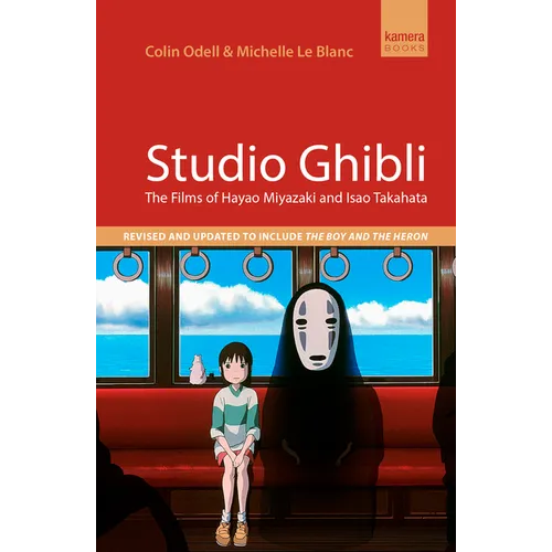 Studio Ghibli: The Films of Hayao Miyazaki and Isao Takahata - Paperback