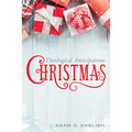 Christmas: Theological Anticipations - Paperback