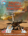 Mighty Mission Machines: From Rockets to Rovers - Paperback