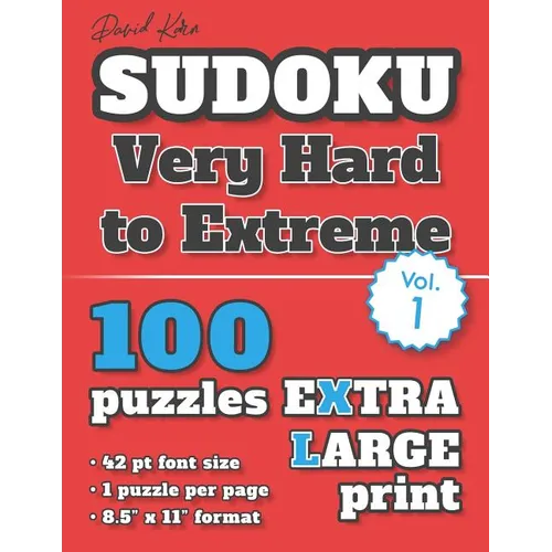 David Karn Sudoku - Very Hard to Extreme Vol 1: 100 Puzzles, Extra Large Print, 42 pt font size, 1 puzzle per page - Paperback