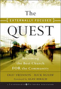 The Externally Focused Quest: Becoming the Best Church for the Community - Hardcover