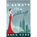 I Always Cry at Weddings - Paperback