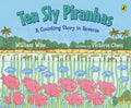 Ten Sly Piranhas: A Counting Story in Reverse; A Tale of Wickedness-And Worse! - Paperback