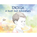 Enough: A Best Self Adventure - Paperback