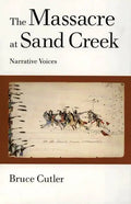 The Massacre at Sand Creek, 16: Narrative Voices - Paperback
