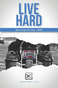 Live Hard: Thoughts on living fearlessly, creating success, and embracing the future. - Paperback