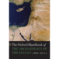 Oxford Handbook of the Archaeology of the Levant: C. 8000-332 Bce - Paperback