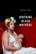 Birthing Black Mothers - Paperback