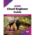 AWS Cloud Engineer Guide: Building scalable cloud solutions with AWS (English Edition) - Paperback