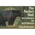 North American Perfect Shot: Bear, Bison, Cougar, Goat, Hog, Javelina, Muskox, Sheep, and Wolf - Paperback
