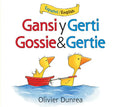 Gansi Y Gerti/Gossie and Gertie Board Book: Bilingual English-Spanish - Board Book